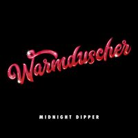 Warmduscher - Midnight Dipper