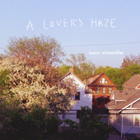Isaac Winemiller - A Lover's Haze