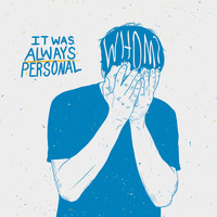 Whom? - It Was Always Personal (Explicit)