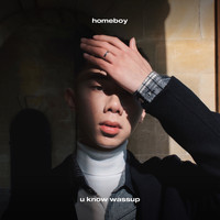 Homeboy - U Know Wassup (Explicit)