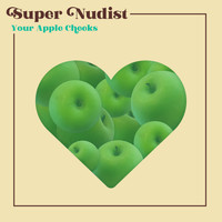 Super Nudist - Your Apple Cheeks