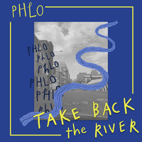 Phlo - Take Back the River