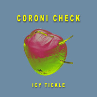 Icy Tickle - Coroni Check (Explicit)