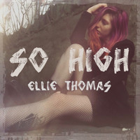 Ellie Thomas - So High
