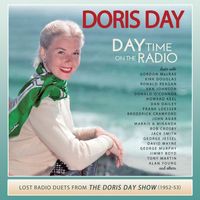 Doris Day - Day Time on the Radio: Lost Radio Duets From the Doris Day Show (1952-1953)