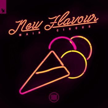 Main Circus - New Flavour