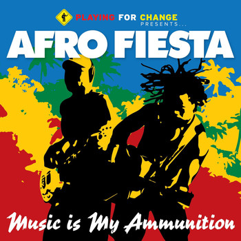 Afro Fiesta - Music Is My Ammunition