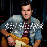 Ben Gallaher - Alone Together