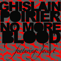 Ghislain Poirier - No More Blood