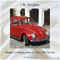 Olle Bergman - Bilfamiljen (Volkswagenvalsen) / Bilen (VW-Cha-Cha) (All Tracks Remastered)