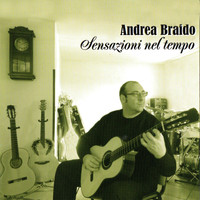 Andrea Braido - Sensazioni Nel Tempo (Remastered 2020)
