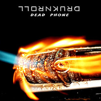 Druknroll - Dead Phone (Explicit)