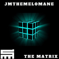Jmthemelomane - The Matrix (Explicit)