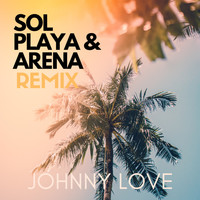 Johnny Love - Sol Playa & Arena