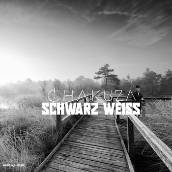 Chakuza - Schwarz Weiss