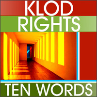 Klod Rights - Ten Words