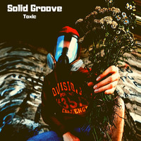 Solid Groove - Toxic