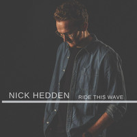 Nick Hedden - Ride This Wave