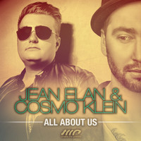 Jean Elan, Cosmo Klein - All About Us