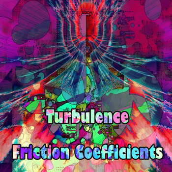 Turbulence - Friction Coefficients