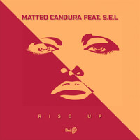 Matteo Candura - Rise Up (feat. S.E.L)