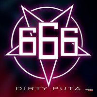 666 - Dirty Puta (Special Maxi Edition [Explicit])