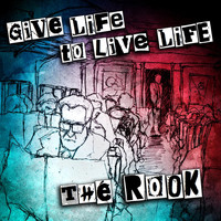 The Rook - Give Life to Live Life