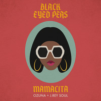 Black Eyed Peas X Ozuna X J. Rey Soul - MAMACITA