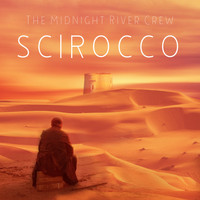 The Midnight River Crew / - Scirocco