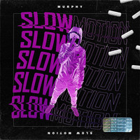 MURPHY / - Slow Motion