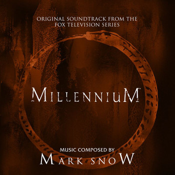 Mark Snow - Millennium (Original Soundtrack from the Television Series)