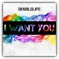 DoubleLife - I Want You