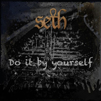 Seth - Do It by Yourself