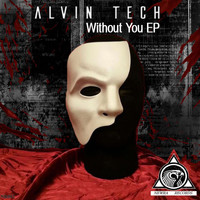 Alvin Tech - Without You EP
