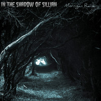 Morrigan Raine / - In The Shadow Of Sillian
