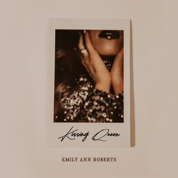 Emily Ann Roberts - Kissing Queen