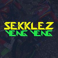 Sekklez - Yeng Yeng