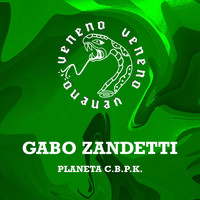 Gabo Zandetti - Planeta C.B.P.K.