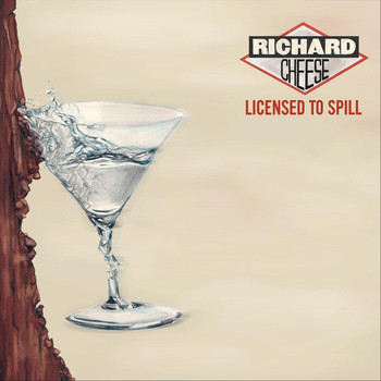 Richard Cheese - Licensed to Spill (Explicit)