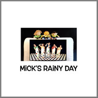 Mick Foster - Mick's Rainy Day