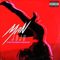 JoJo - Man (Hoodboi Remix [Explicit])
