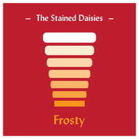 The Stained Daisies - Frosty