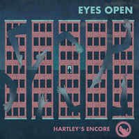 Hartley's Encore - Eyes Open