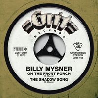 Billy Mysner - On The Front Porch / The Shadow Song