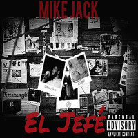 Mike Jack - El Jefé (Explicit)