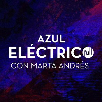 Full - Azul eléctrico (con Marta Andrés)