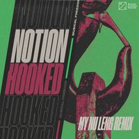 Notion - Hooked (My Nu Leng Remix [Explicit])