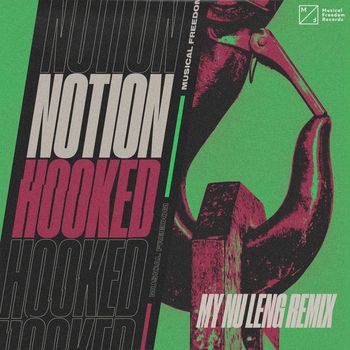 NotioN - Hooked (My Nu Leng Remix [Explicit])