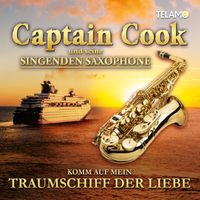 Captain Cook Und Seine Singenden Saxophone - Komm auf mein Traumschiff der Liebe