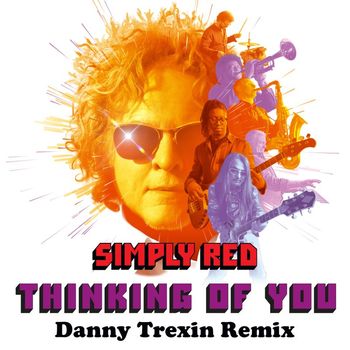 Simply Red - Thinking of You (Danny Trexin Remix)